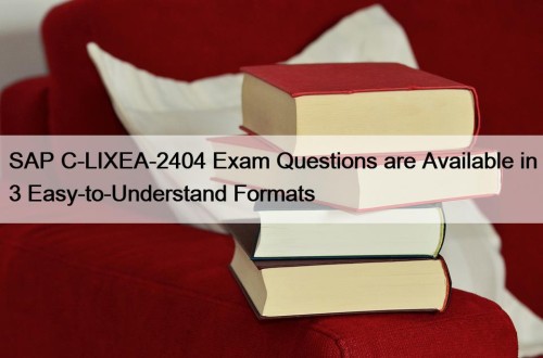 SAP C-LIXEA-2404 Exam Questions are Available in 3 Easy-to-Understand Formats