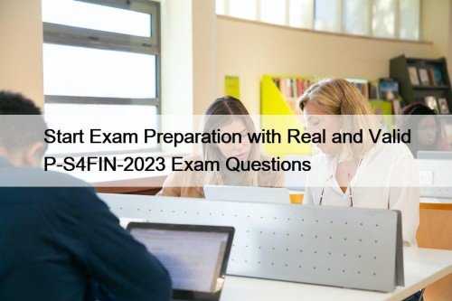 Start Exam Preparation with Real and Valid P-S4FIN-2023 Exam Questions