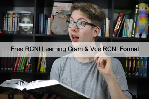 Free RCNI Learning Cram & Vce RCNI Format