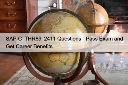 SAP C_THR89_2411 Questions - Pass Exam and Get Career Benefits