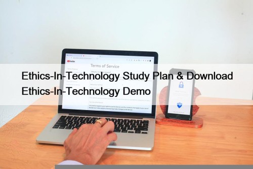 Ethics-In-Technology Study Plan & Download Ethics-In-Technology Demo